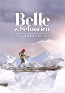 Belle & Sebastien - Amici per sempre streaming