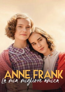 Anne Frank – La mia migliore amica streaming