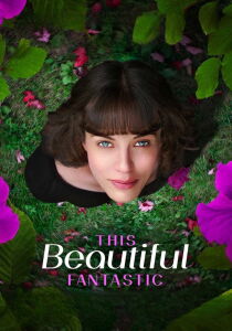 This Beautiful Fantastic streaming