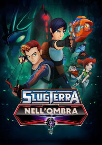 SlugTerra: Nell'ombra streaming