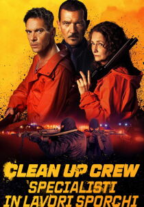 Clean Up Crew - Specialisti in lavori sporchi streaming