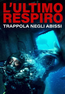 L'Ultimo respiro - Trappola negli abissi streaming