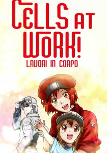 Cells at Work! - Lavori in corpo streaming