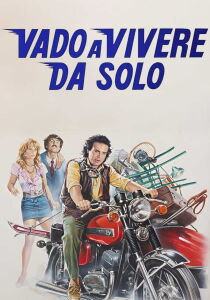 Vado a vivere da solo streaming