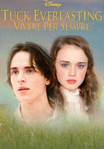 Tuck Everlasting - Vivere per sempre streaming