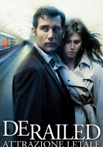 Derailed - Attrazione letale streaming