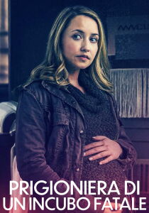 Prigioniera di un incubo fatale streaming