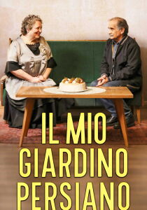 Il mio giardino persiano streaming